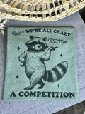 Relax we’re all Crazy (Gildan Softstyle Tee)