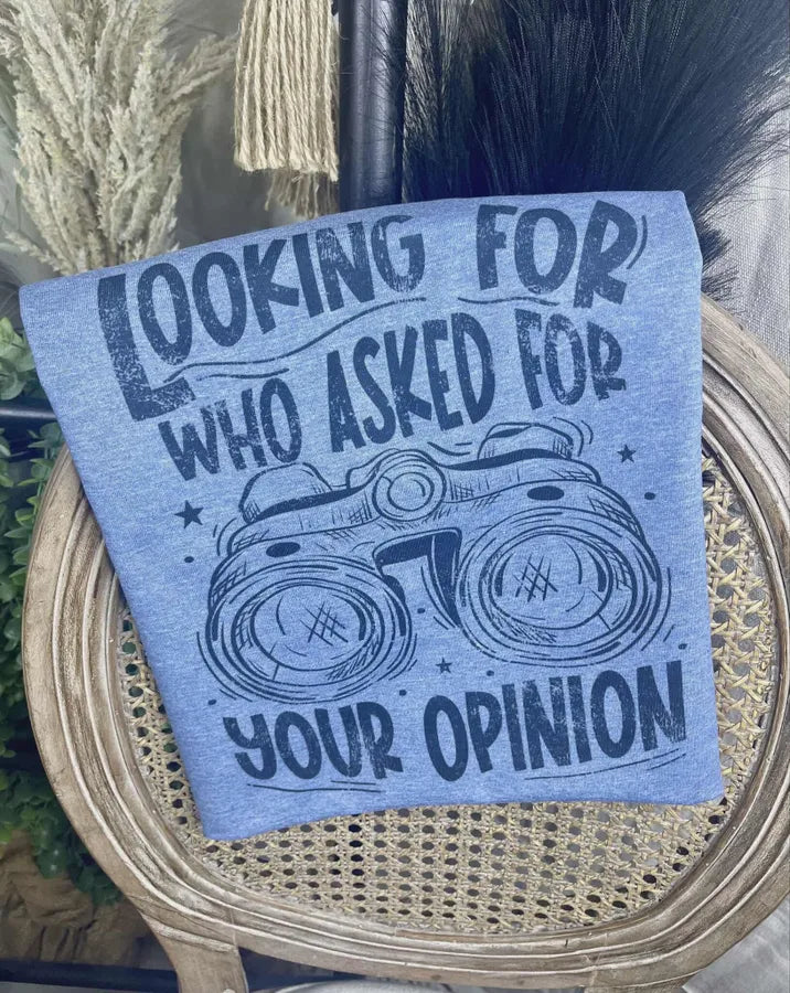 T-shirt Who asked for your opinion