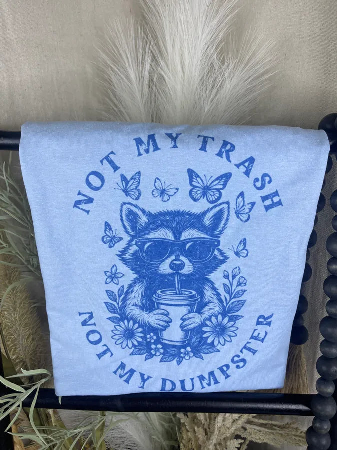 T-shirt Not My Trash